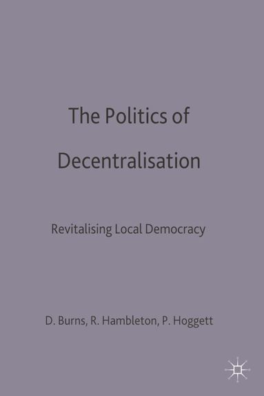 Danny Burns, Robin Hambleton, Paul Hoggett - Politics of Decentralisation, Häftad