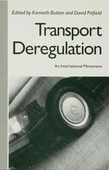 Kenneth Button, David Pitfield - Transport Deregulation, Inbunden
