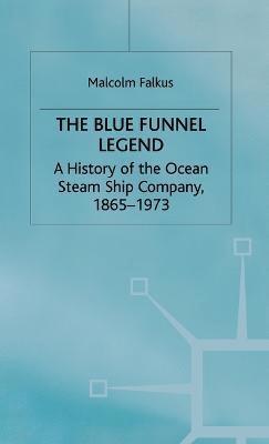 Malcolm Falkus - Blue Funnel Legend, Inbunden
