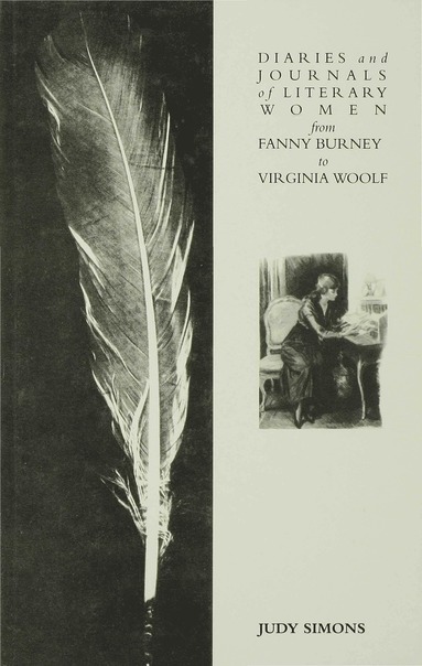 bokomslag Diaries and Journals of Literary Women from Fanny Burney to Virginia Woolf