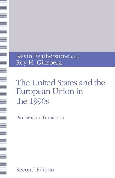 bokomslag The United States and the European Union in the 1990s