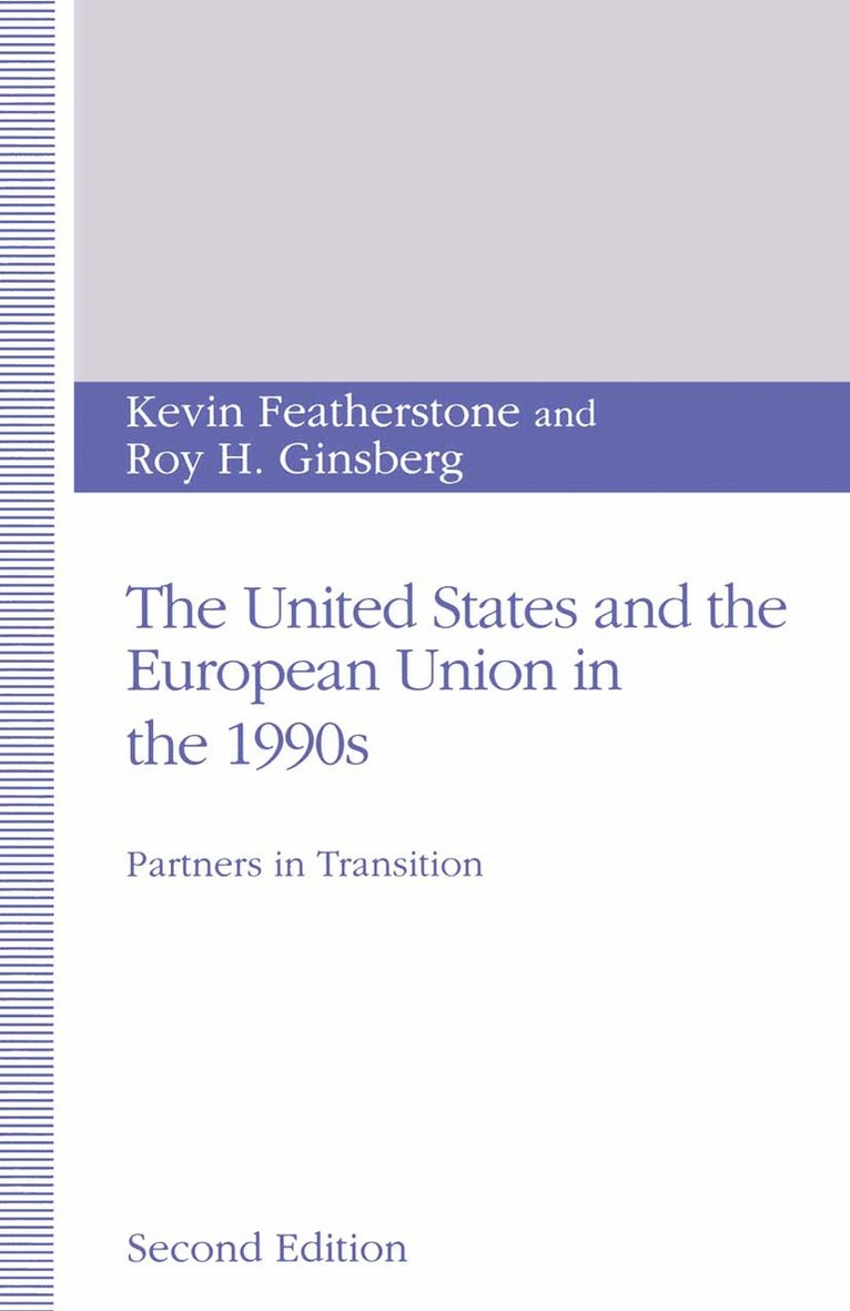 Kevin Featherstone, Roy H. Ginsberg, Roy H Ginsberg - United States and the European Union in the 1990s, Häftad