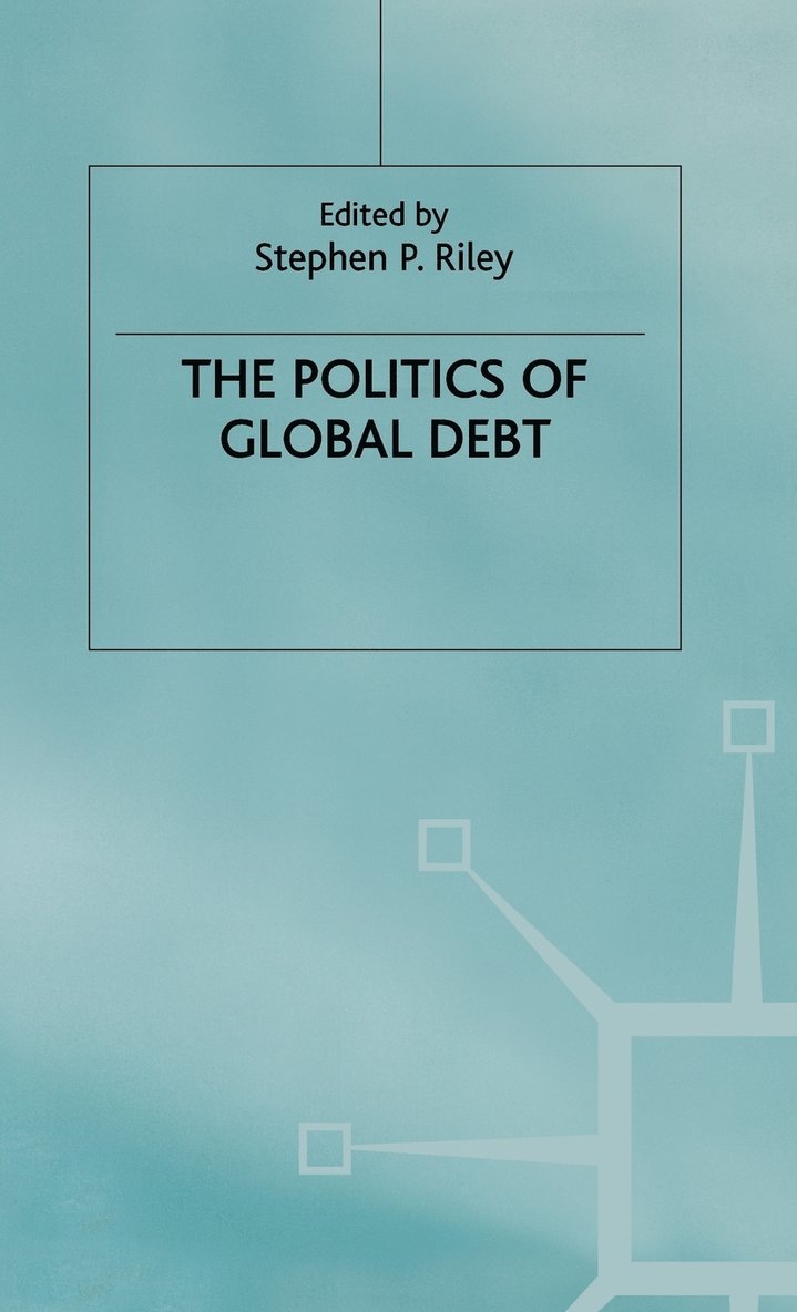 The Politics of Global Debt 1