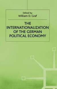 bokomslag The Internationalization of the German Political Economy