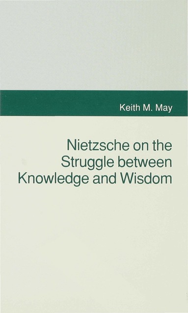 bokomslag Nietzsche on the Struggle between Knowledge and Wisdom