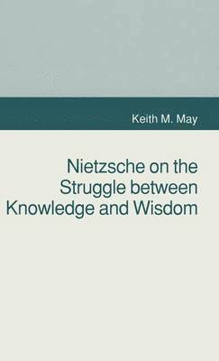 Nietzsche on the Struggle between Knowledge and Wisdom 1