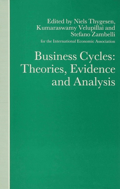 Niels Thygesen, Kumaraswamy Velupillai, Stefano Zambelli - Business Cycles: Theories, Evidence and Analysis, Inbunden