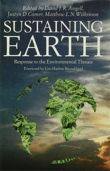 D. J. R. Angell, Angell, D.J.R. Angell, J.D. Comer, M.L.N. Wilkinson - Sustaining Earth, Inbunden