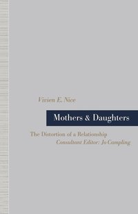 bokomslag Mothers and Daughters: The Distortion of a Relationship