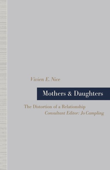 bokomslag Mothers and Daughters: The Distortion of a Relationship