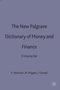 bokomslag The New Palgrave Dictionary of Money and Finance