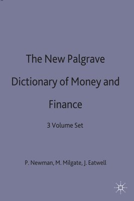 bokomslag The New Palgrave Dictionary of Money and Finance