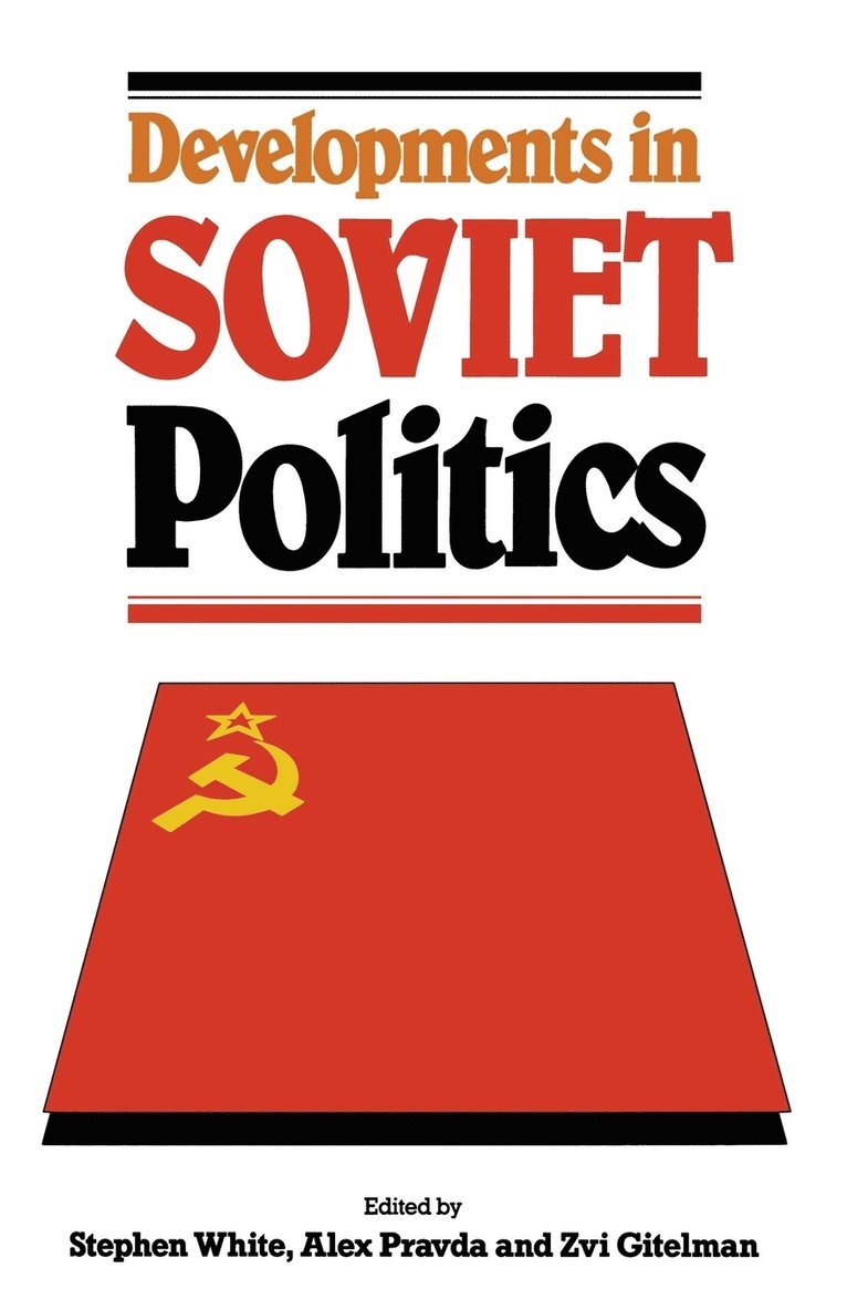 Developments in Soviet Politics 1