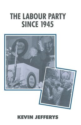 bokomslag The Labour Party Since 1945