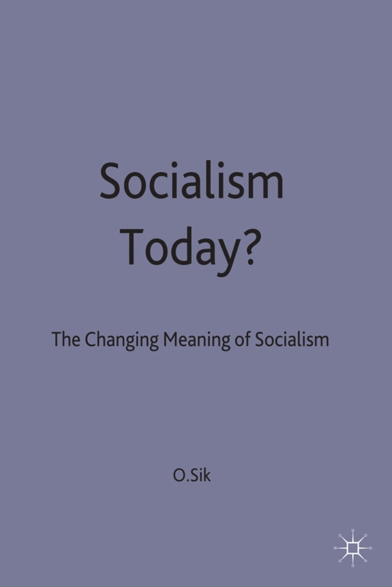 Ota Sik, Sik - Socialism Today?, Inbunden