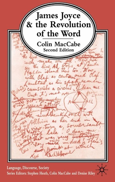 Colin MacCabe - James Joyce and the Revolution of the Word, Häftad