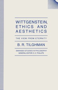 bokomslag Wittgenstein, Ethics and Aesthetics: The View from Eternity