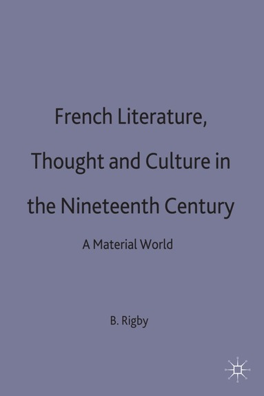 bokomslag French Literature, Thought and Culture in the Nineteenth Century