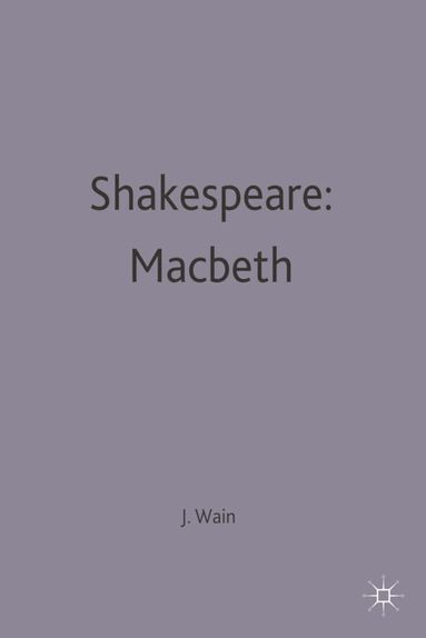 John Wain - Shakespeare: Macbeth, Häftad