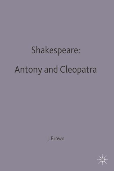 John Russell-Brown - Shakespeare: Antony and Cleopatra, Häftad