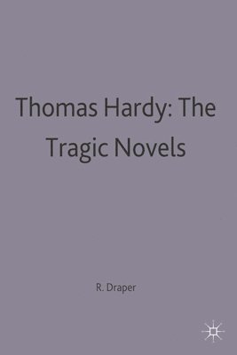 Thomas Hardy: The Tragic Novels 1