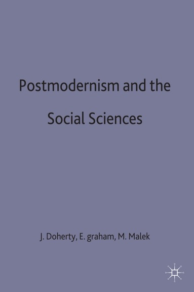 Joe Doherty, Kiernan Keiran Doherty, Joe Doherty, Elspeth Graham, Mo Malek - Postmodernism and the Social Sciences, Inbunden