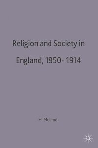 bokomslag Religion and Society in England, 1850-1914