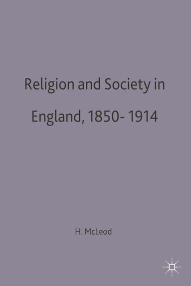 Hugh Mcleod - Religion and Society in England, 1850-1914, Häftad