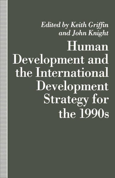 Keith Griffin, J. Knight - Human Development and the International Development Strategy for the 1990s, Häftad