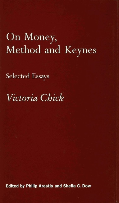 Philip Arestis, Sheila C. Dow, Victoria Chick - On Money, Method and Keynes, Inbunden