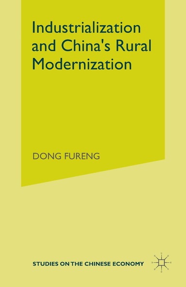 Dong Fureng - Industrialization and China’s Rural Modernization, Inbunden