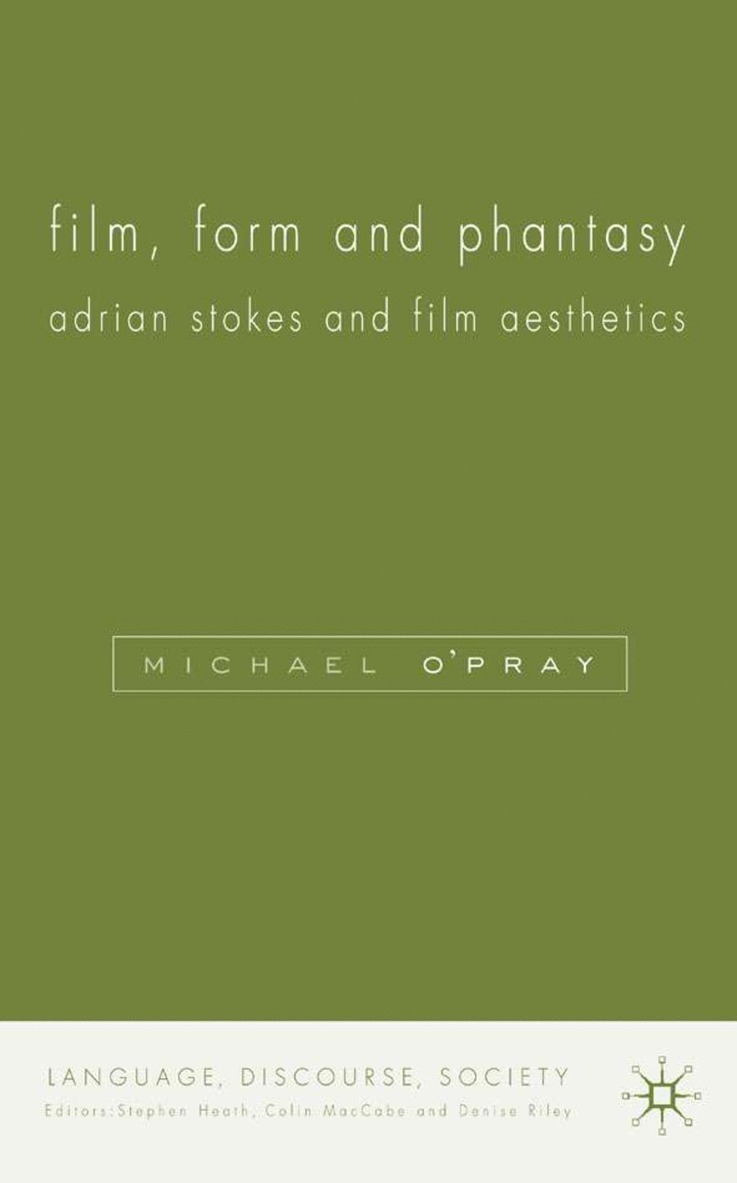M. O'Pray - Film, Form and Phantasy, Inbunden