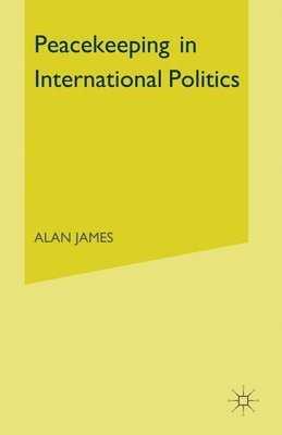 Peacekeeping in International Politics 1