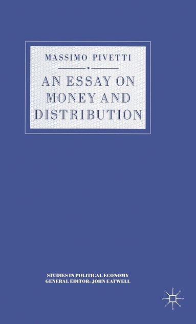 bokomslag An Essay on Money and Distribution