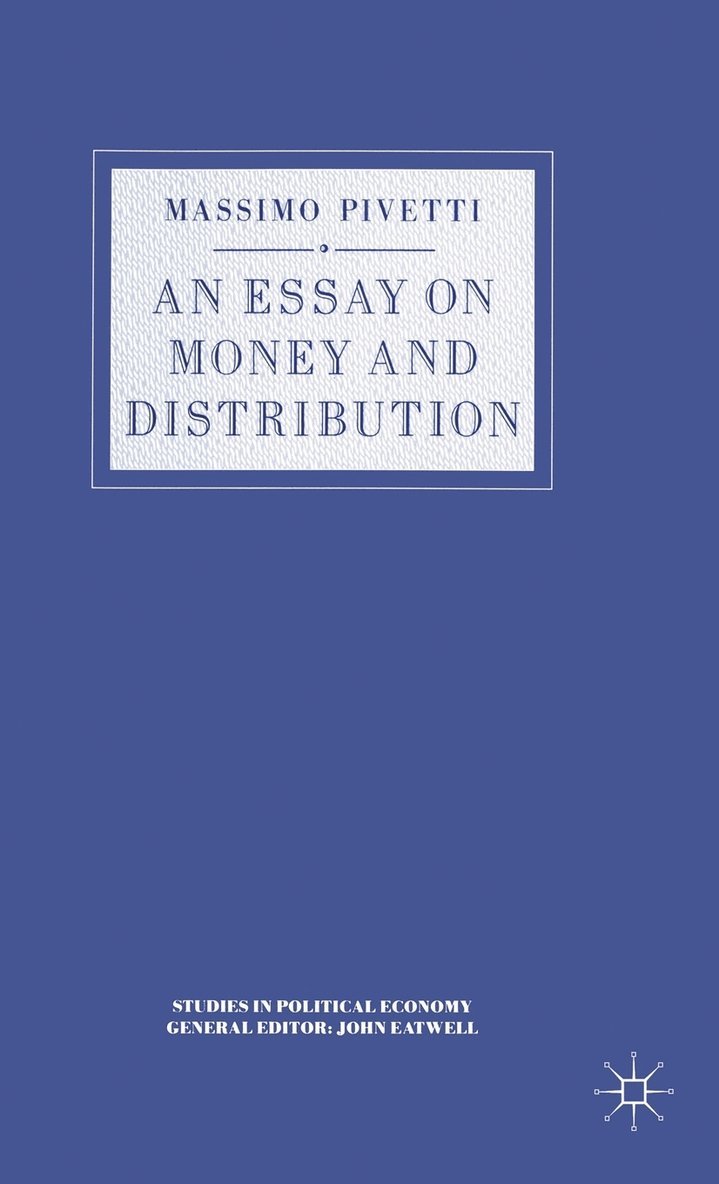 An Essay on Money and Distribution 1
