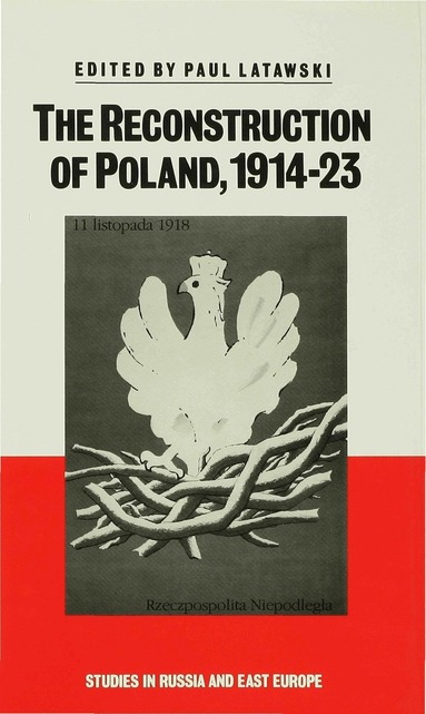 Latawaski, Paul Latawski - Reconstruction of Poland, 1914-23, Inbunden