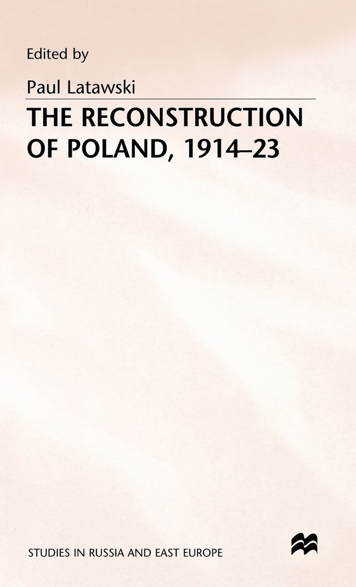 Latawaski, Paul Latawski - Reconstruction of Poland, 1914-23, Inbunden