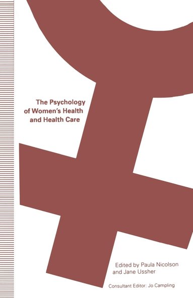 bokomslag The Psychology of Womens Health and Health Care