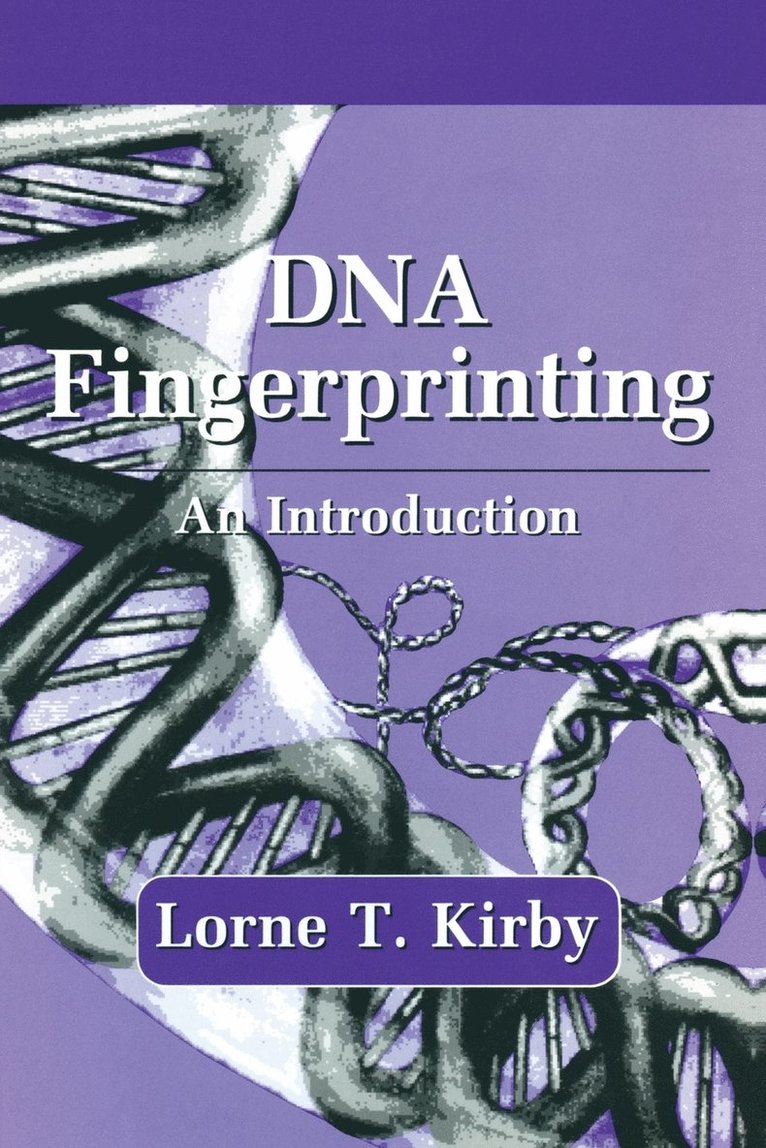 Lorne T. Kirby, Lorne T Kirby - DNA Fingerprinting: An Introduction, Häftad
