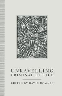 bokomslag Unravelling Criminal Justice