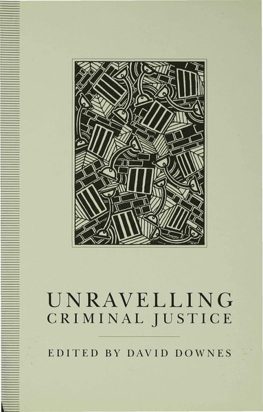 bokomslag Unravelling Criminal Justice