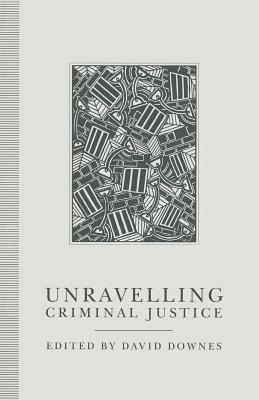 Unravelling Criminal Justice 1