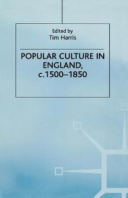 Popular Culture in England, c. 1500-1850 1