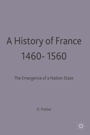 David Potter - History of France, 1460–1560, Häftad
