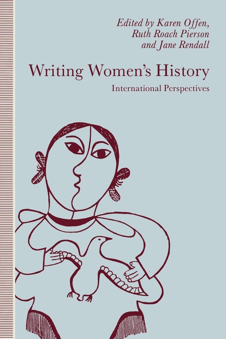 Karen M. Offen, Karen M Offen, Ruth Roach Pierson, Jane Rendall - Writing Women's History: International Perspectives, Häftad