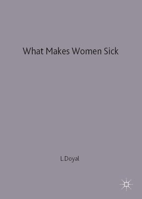 What Makes Women Sick 1