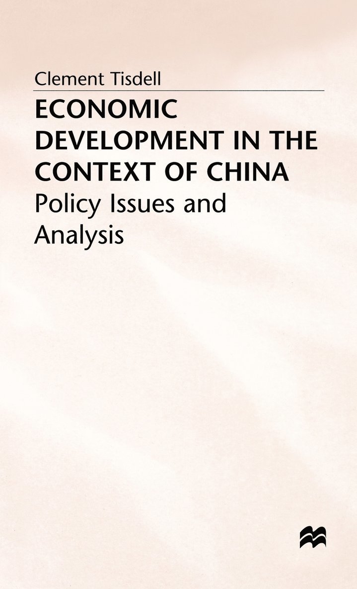 C. Tisdell, C. A. Tisdell, Tisdell - Economic Development in the Context of China, Inbunden
