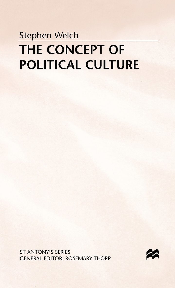Stephen Welch, Stephen (Visiting Professor Welch, Welch - Concept of Political Culture, Inbunden