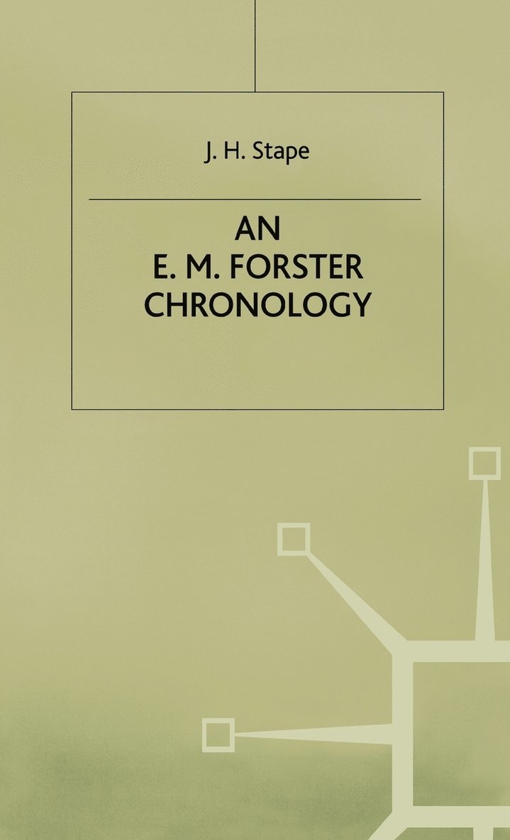 J. Stape, J. H. (Visiting Professor in Engl Stape, Stape - E. M. Forster Chronology, Inbunden