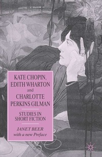 bokomslag Kate Chopin, Edith Wharton and Charlotte Perkins Gilman